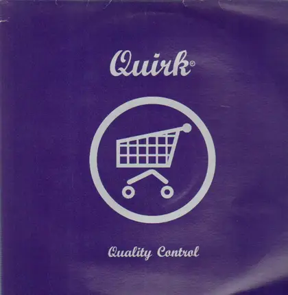 Quirk - Quality Control
