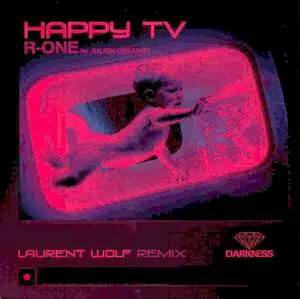 R-One, Julien Créance - Happy TV (Laurent Wolf Remix)