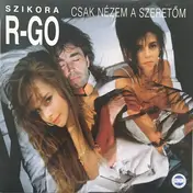 R-GO - Csak Nézem A Szeretőm