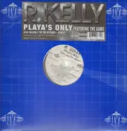 R Kelly - Playa's Only