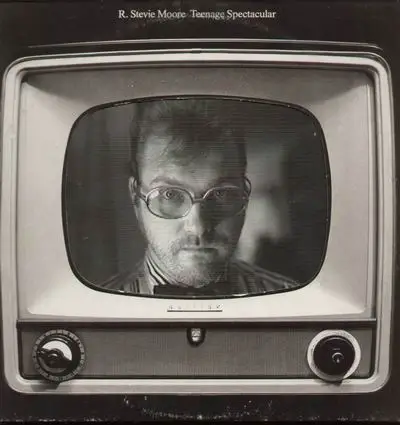 R. Stevie Moore - Teenage Spectacular