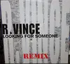 12inch Vinyl Single - R. Vince - Looking For Someone (Remix)