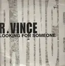 12inch Vinyl Single - R. Vince - Looking For Someone