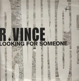 R. Vince - Looking For Someone