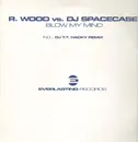 12inch Vinyl Single - R. Wood & DJ Spacecase - Blow My Mind