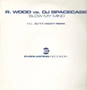 12inch Vinyl Single - R. Wood & DJ Spacecase - Blow My Mind