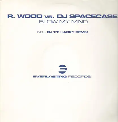 R. Wood & DJ Spacecase - Blow My Mind