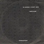12'' - R. Wood vs. Riot303 - Impulse