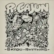 R. Cajun And The Zydeco Bros. - Bayou Rhythms