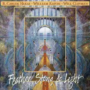CD - R. Carlos Nakai - William Eaton - Will Clipman - Feather, Stone & Light