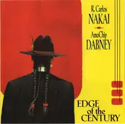 R. Carlos Nakai - Edge of the Century