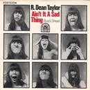 7inch Vinyl Single - R. Dean Taylor - Ain´t It A Sad Thing