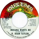 7inch Vinyl Single - R. Dean Taylor - Indiana Wants Me / Indiana Wants Me