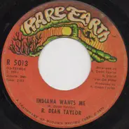 R. Dean Taylor - Indiana Wants Me / Love's Your Name