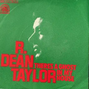 R. Dean Taylor - There's A Ghost In My House