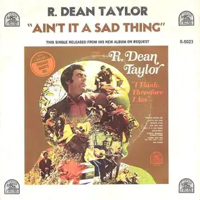 R. Dean Taylor - Ain't It A Sad Thing