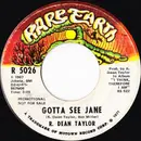 7inch Vinyl Single - R. Dean Taylor - Gotta See Jane