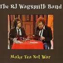 CD - R. J. Wagsmith Band - Make Tea Not War