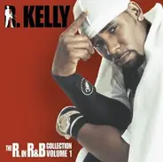 R. Kelly - The R. In R&B Collection: Volume 1