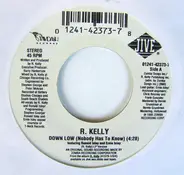R. Kelly - Down Low (Nobody Has To Know)