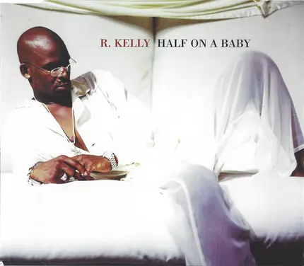 R. Kelly - Half On A Baby