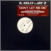 R. Kelly & Jay-Z - Don't Let Me Die