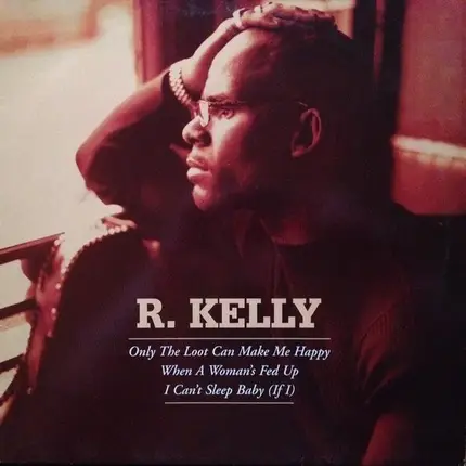 R. Kelly - Only The Loot Can Me Make Happy