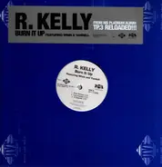 R. Kelly - Burn It Up