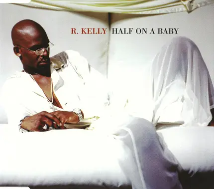 R. Kelly - Half On A Baby