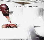 12inch Vinyl Single - R. Kelly - Half On A Baby