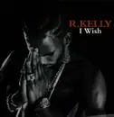 12inch Vinyl Single - R. Kelly - I Wish