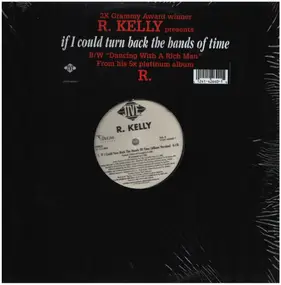 R. Kelly - If I Could Turn Back The Hands Of Time