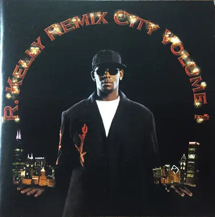 R. Kelly - Remix City Volume 1