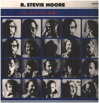 R. Stevie Moore - Glad Music