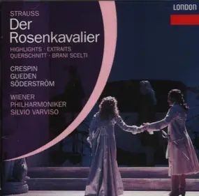 Richard Strauss - Der Rosenkavalier - Highlights . Extraits