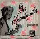 10'' - R. Strauss - Der Rosenkavalier - Querschnitt