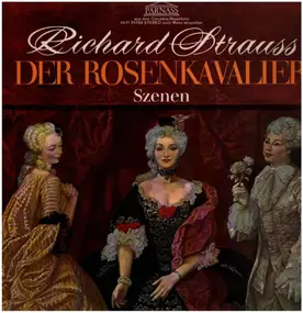 Richard Strauss - Der Rosenkavalier (Szenen)