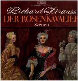 Richard Strauss - Der Rosenkavalier (Szenen)