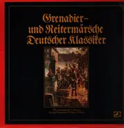 R. Strauss / J. Haydn / M. Haydn / Händel a.o. - Grenadier- Und Reitermärsche Deutscher Klassiker