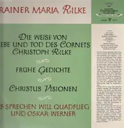 R.M.Rilke - Cornet, Frühe Gedichte, Christus-Visionen,, Sprecher Quadflieg & Werner