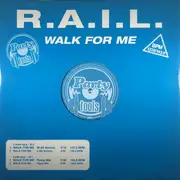 12inch Vinyl Single - R.A.I.L. - Walk For Me