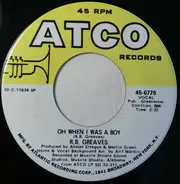 R.B. Greaves - Oh When I Was A Boy / Georgia Took Her Back