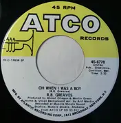 7inch Vinyl Single - R.B. Greaves - Oh When I Was A Boy / Georgia Took Her Back