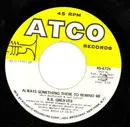 7inch Vinyl Single - R.B. Greaves - Always Something There To Remind Me / Home To Stay