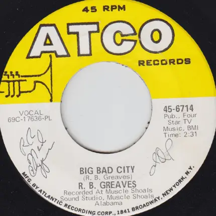 R.B. Greaves - Take A Letter Maria / Big Bad City