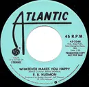 7inch Vinyl Single - R.B. Hudmon - Whatever Makes You Happy