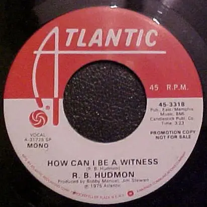 R.B. Hudmon - How Can I Be A Witness