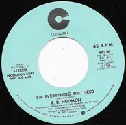 R.B. Hudmon - I'm Everything You Need