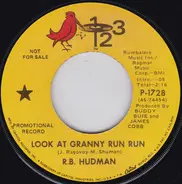 R.B. Hudmon - Look At Granny Run Run / Standing Invitation