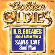 R.B. Greaves / Sam & Dave - Take A Letter Maria / Soul Man
